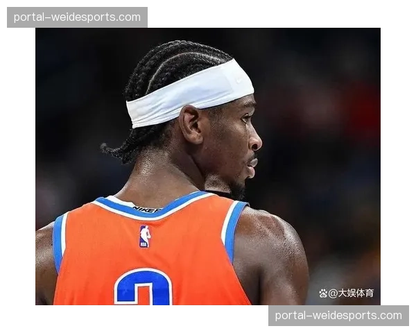 亚历山大伤病潮中独守雷霆 MVP级表现难阻球队滑坡 亚历山大伤病潮中独守雷霆 MVP级表现难阻球队滑坡